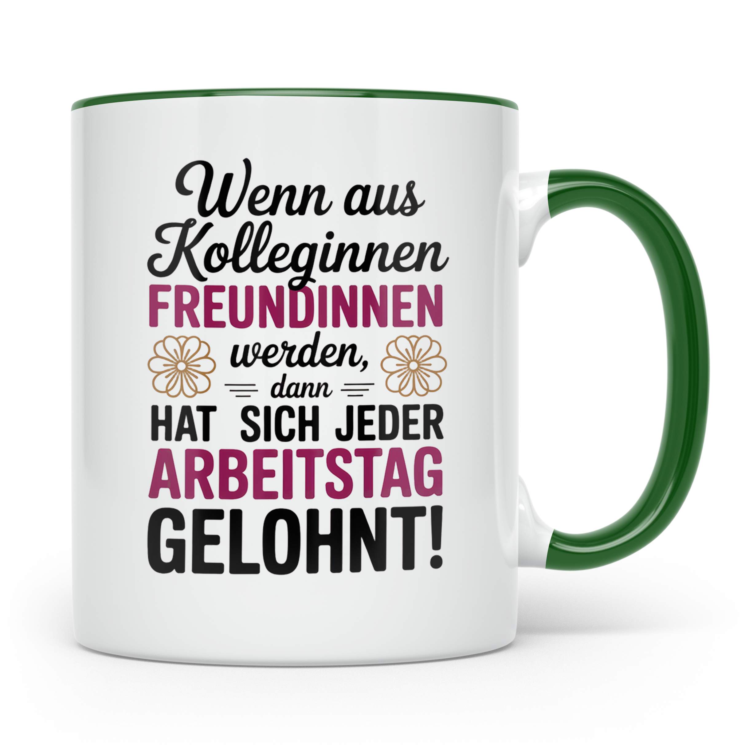 Kollegin Freundin Tasse: Büro Geschenkidee, Wertschätzung Mi – Grün [farbe:grün]