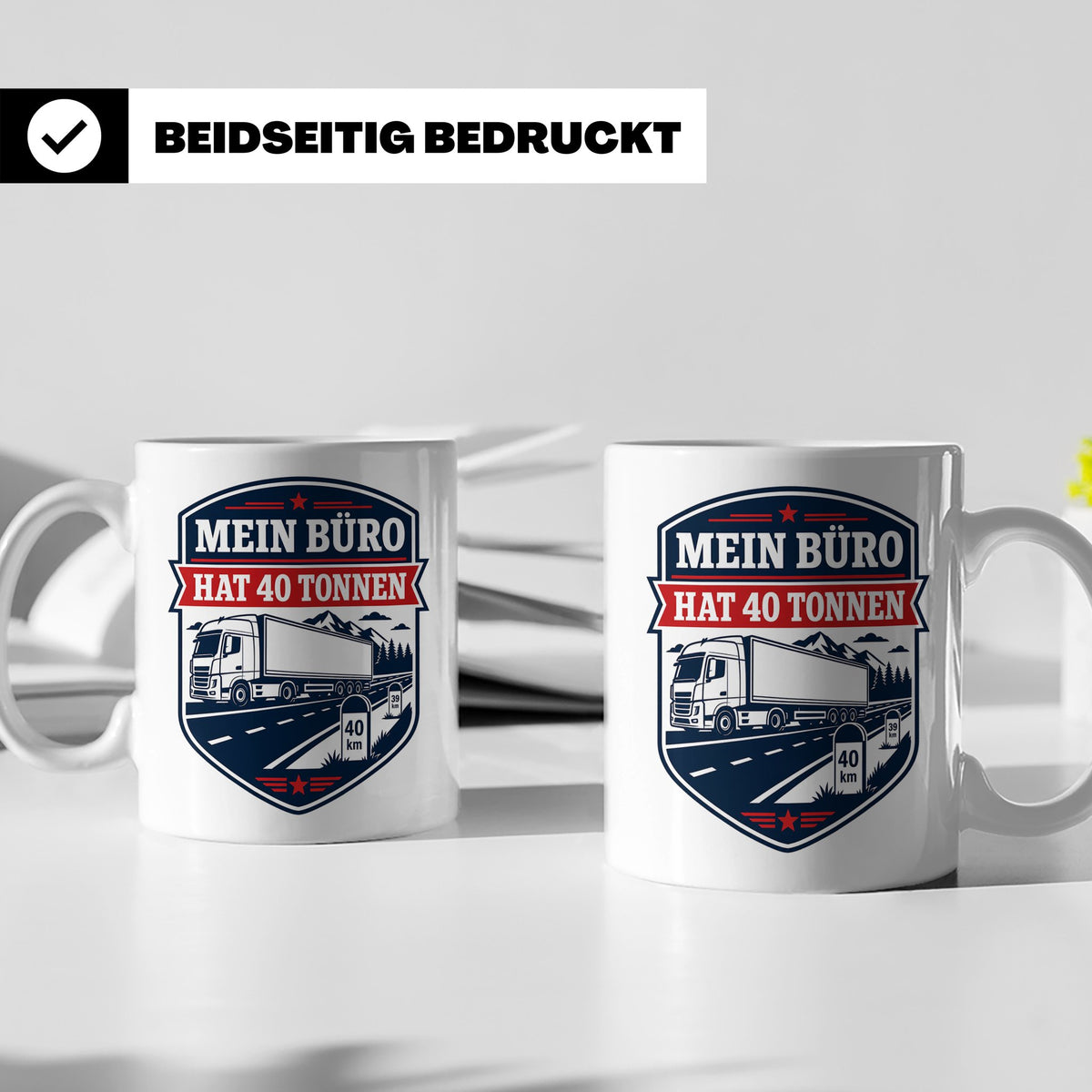 LKW Fahrer Tasse mit Spruch Mein Büro hat 40 Tonnen - Gesche – Weiß [farbe:weiß]