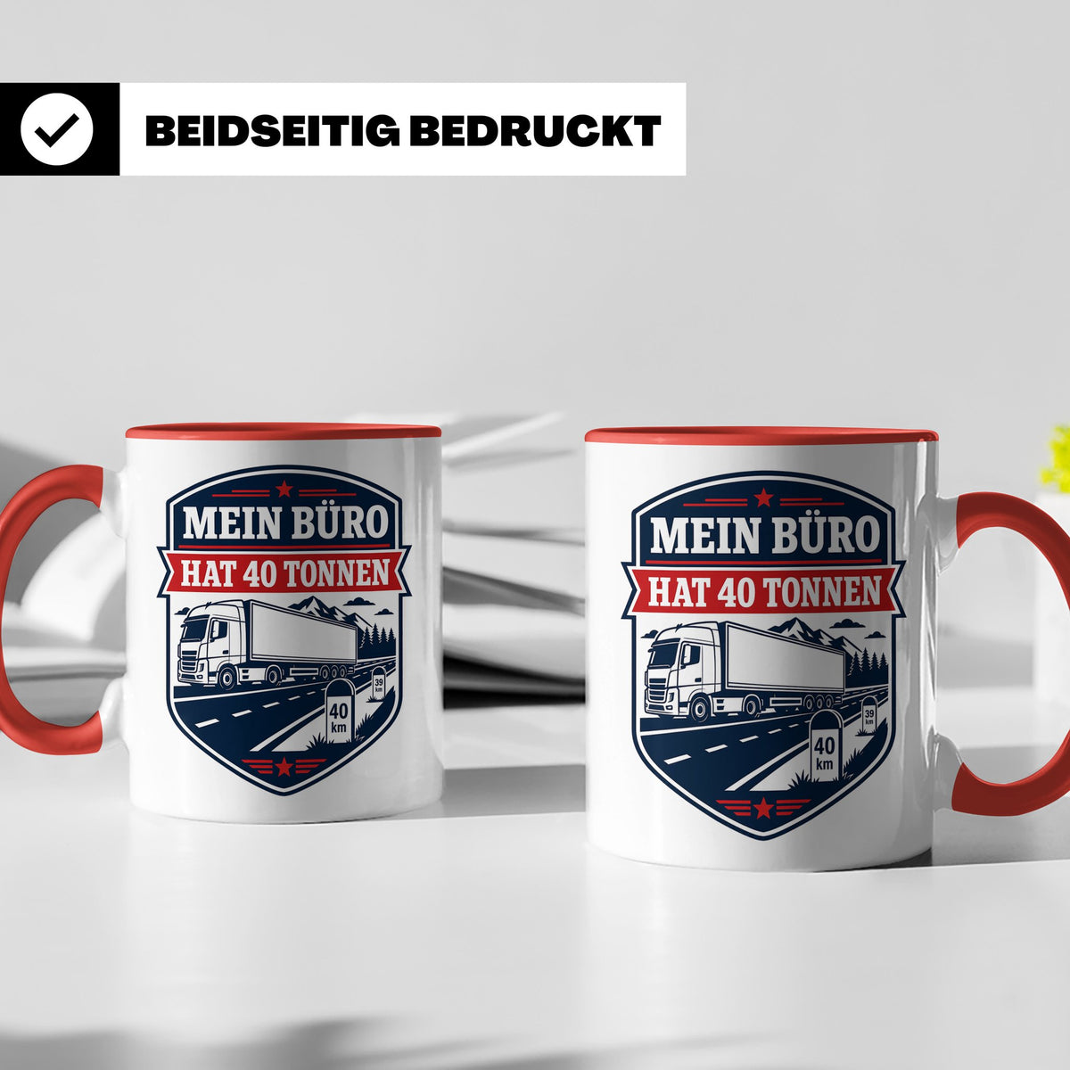 LKW Fahrer Tasse mit Spruch Mein Büro hat 40 Tonnen - Gesche – Rot [farbe:rot]