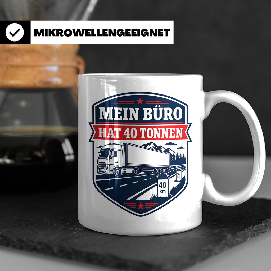 LKW Fahrer Tasse mit Spruch Mein Büro hat 40 Tonnen - Gesche – Weiß [farbe:weiß]
