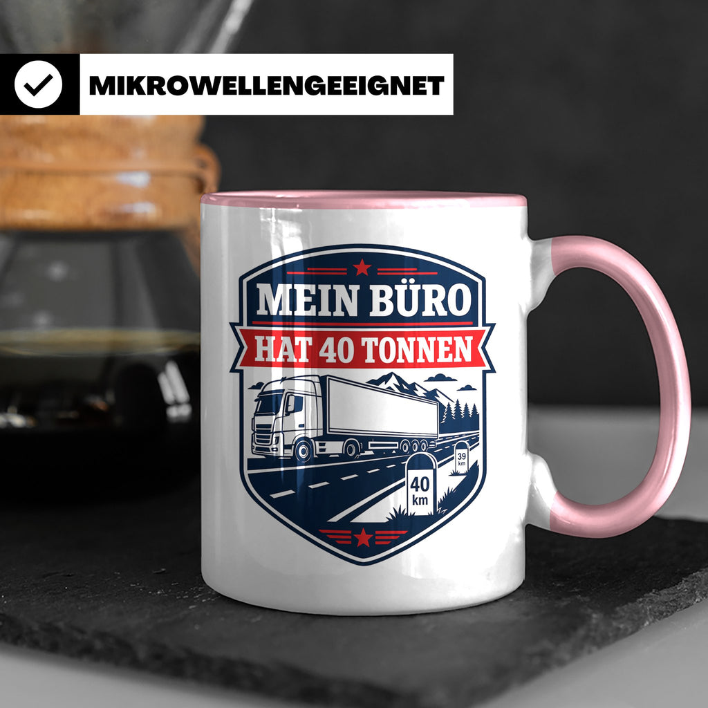 LKW Fahrer Tasse mit Spruch Mein Büro hat 40 Tonnen - Gesche – Rosa [farbe:rosa]