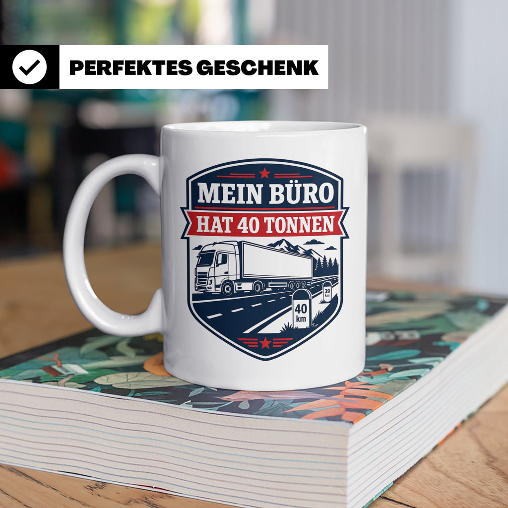 LKW Fahrer Tasse mit Spruch Mein Büro hat 40 Tonnen - Gesche – Weiß [farbe:weiß]