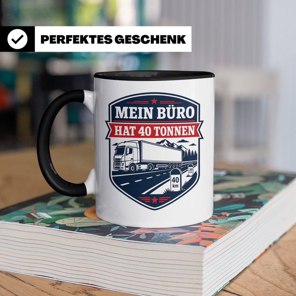 LKW Fahrer Tasse mit Spruch Mein Büro hat 40 Tonnen - Gesche – Schwarz [farbe:schwarz]
