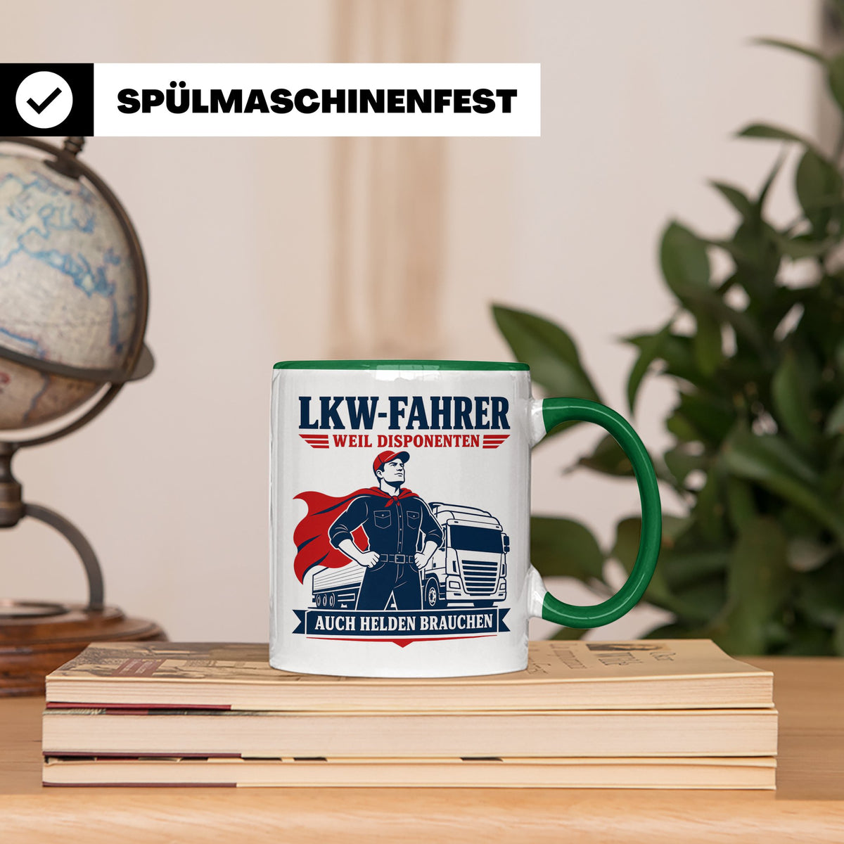 LKW Fahrer Tasse Weil Disponenten auch Helden brauchen - Lus – Grün [farbe:grün]