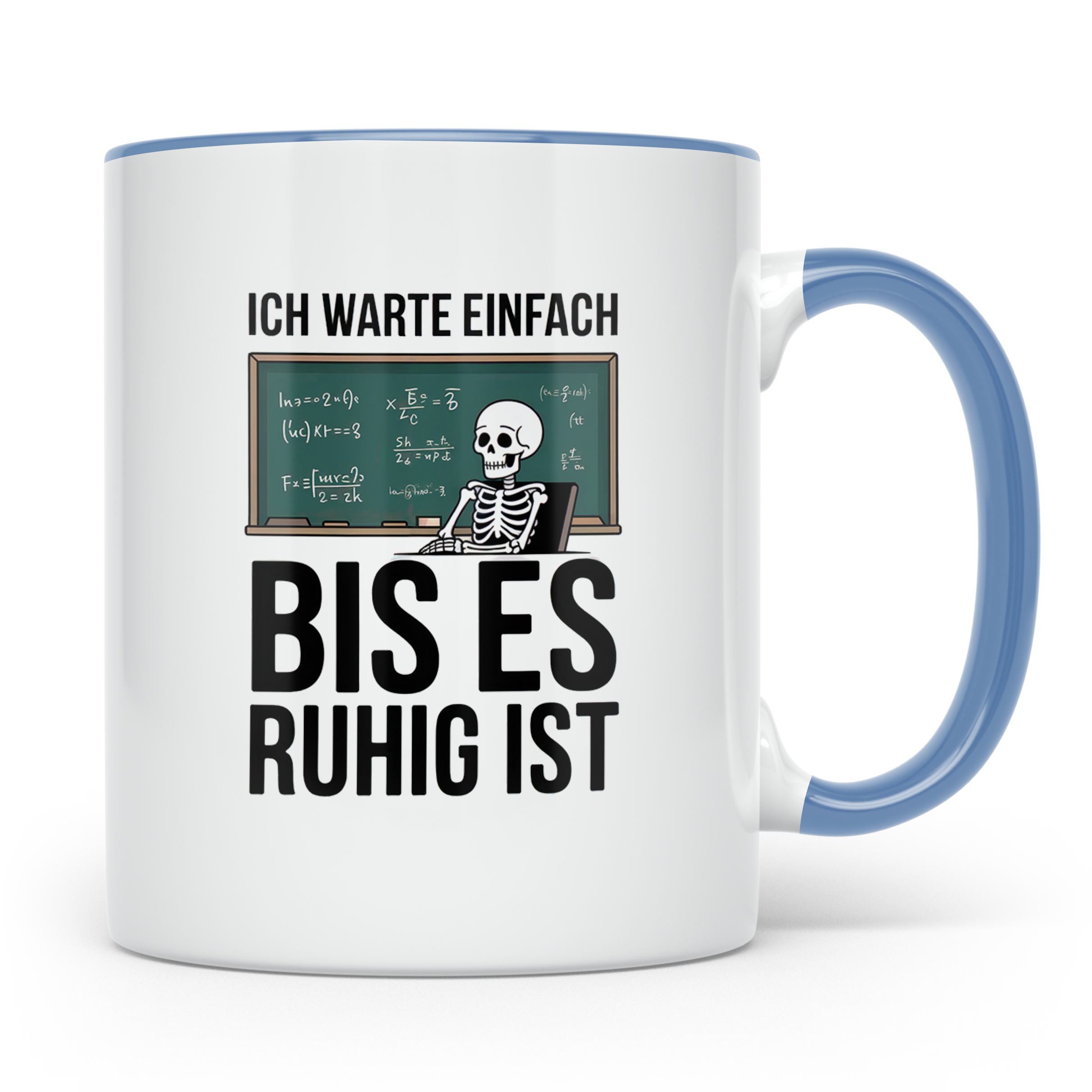 Ich warte bis es ruhig ist Tasse - Physik Mathe Lehrer Stude – Blau [farbe:blau]