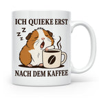 Meerschweinchen Tasse mit Spruch Ich quieke erst nach dem Ka – Weiß [farbe:weiß]