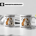 Meerschweinchen Tasse mit Spruch Ich quieke erst nach dem Ka – Weiß [farbe:weiß]