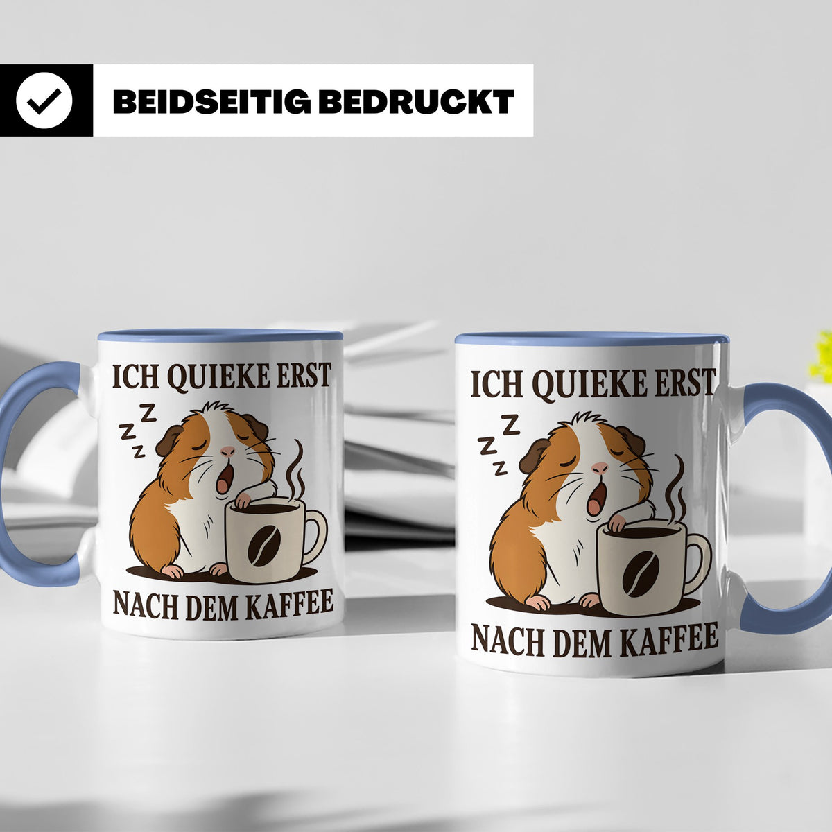 Meerschweinchen Tasse mit Spruch Ich quieke erst nach dem Ka – Blau [farbe:blau]