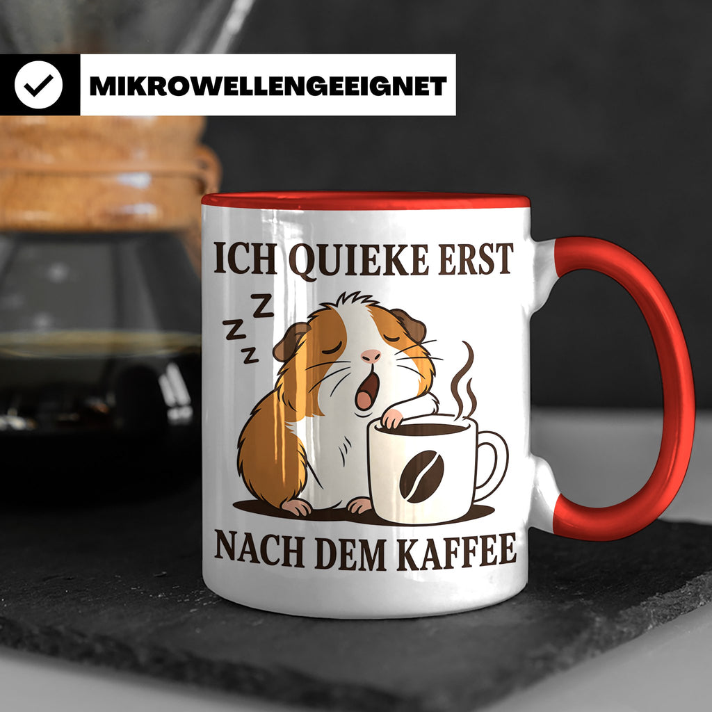 Meerschweinchen Tasse mit Spruch Ich quieke erst nach dem Ka – Rot [farbe:rot]