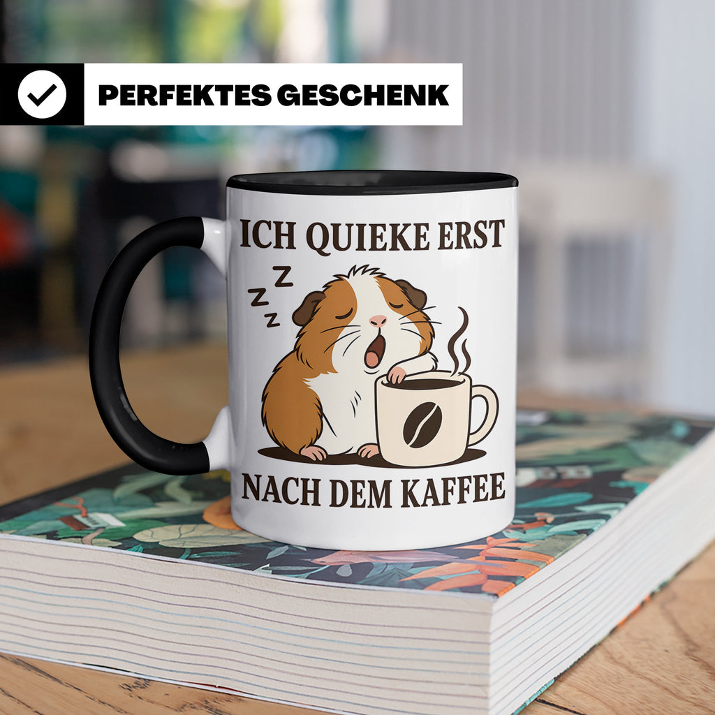 Meerschweinchen Tasse mit Spruch Ich quieke erst nach dem Ka – Schwarz [farbe:schwarz]