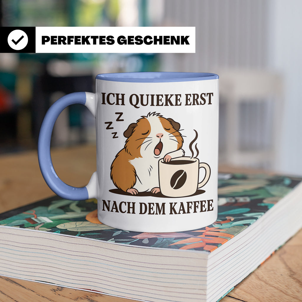 Meerschweinchen Tasse mit Spruch Ich quieke erst nach dem Ka – Blau [farbe:blau]