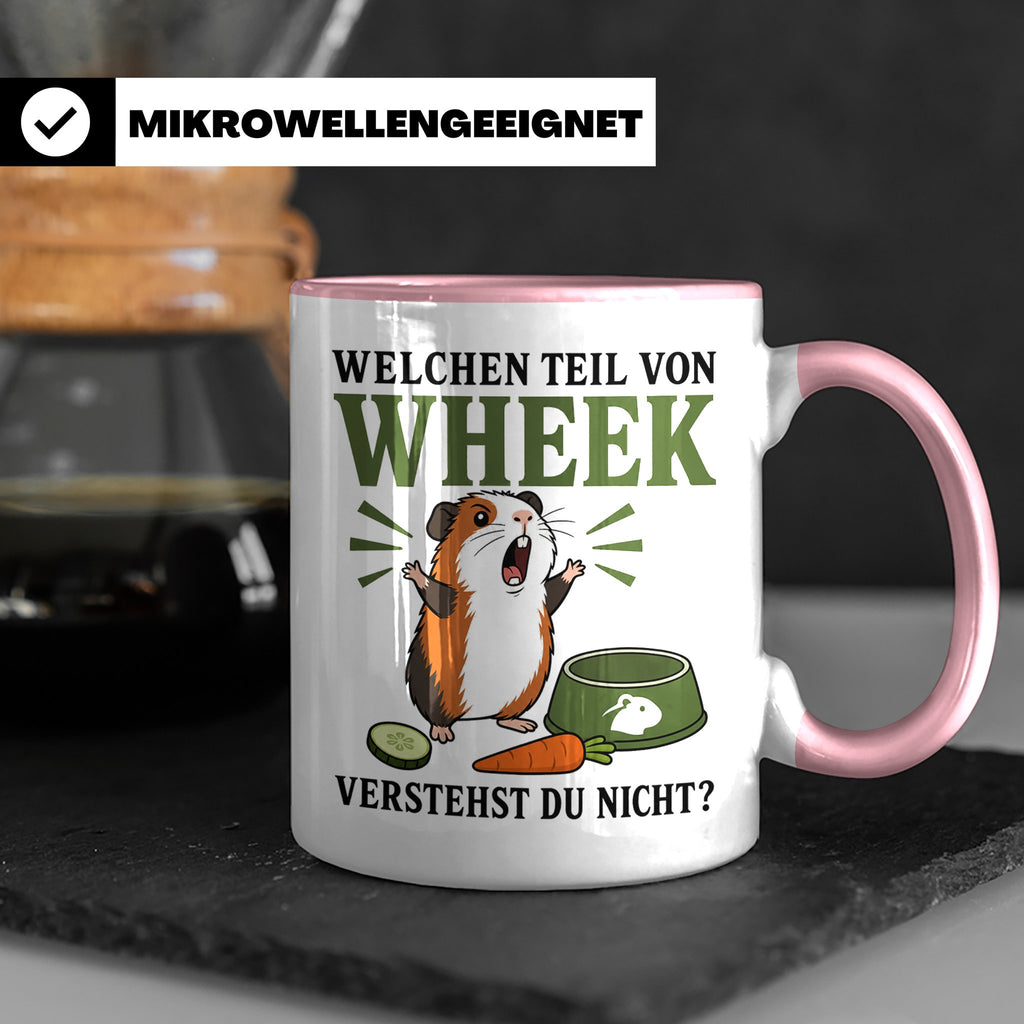 Meerschweinchen Tasse Welchen Teil von Wheek verstehst du ni – Rosa [farbe:rosa]