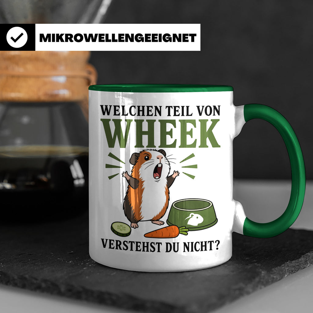 Meerschweinchen Tasse Welchen Teil von Wheek verstehst du ni – Grün [farbe:grün]