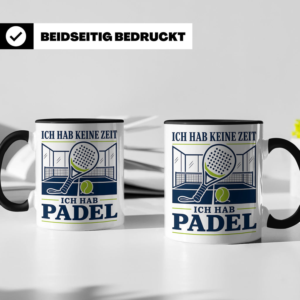 Padel Tasse mit Spruch Ich hab keine Zeit ich hab Padel - Lu – Schwarz [farbe:schwarz]