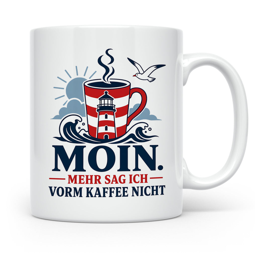 Moin Tasse mit Spruch Mehr sag ich vorm Kaffee nicht - Lusti – Weiß [farbe:weiß]