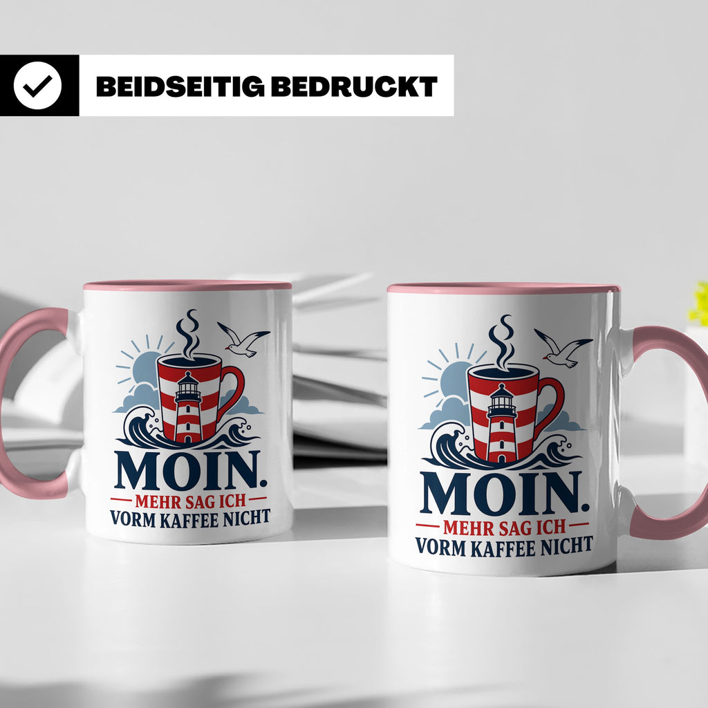 Moin Tasse mit Spruch Mehr sag ich vorm Kaffee nicht - Lusti – Rosa [farbe:rosa]
