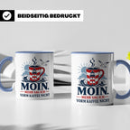 Moin Tasse mit Spruch Mehr sag ich vorm Kaffee nicht - Lusti – Blau [farbe:blau]