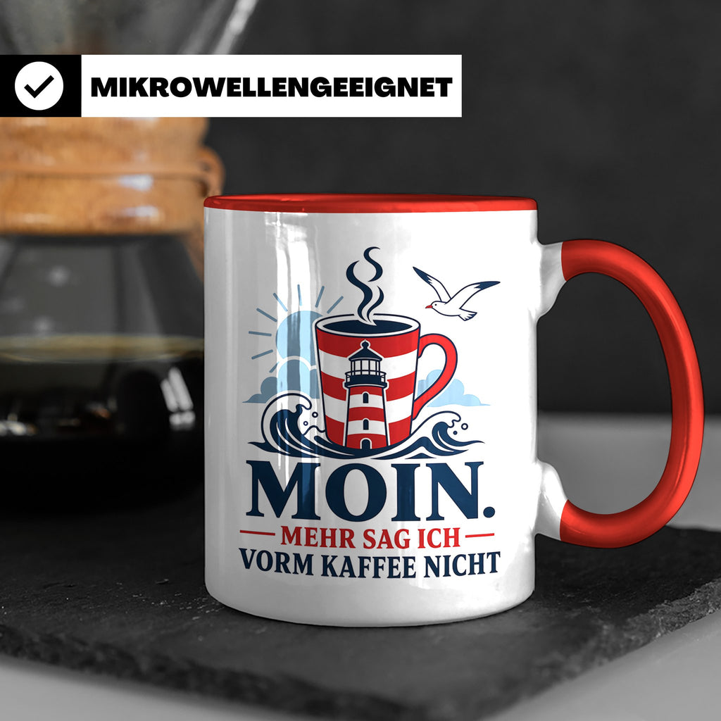 Moin Tasse mit Spruch Mehr sag ich vorm Kaffee nicht - Lusti – Rot [farbe:rot]