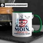 Moin Tasse mit Spruch Mehr sag ich vorm Kaffee nicht - Lusti – Grün [farbe:grün]