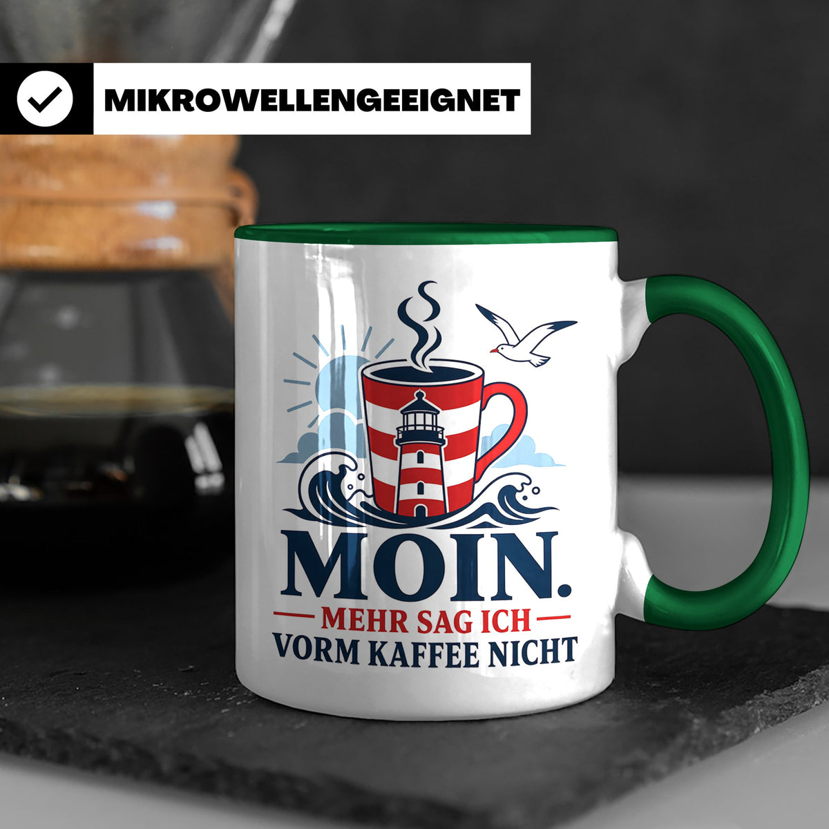 Moin Tasse mit Spruch Mehr sag ich vorm Kaffee nicht - Lusti – Grün [farbe:grün]