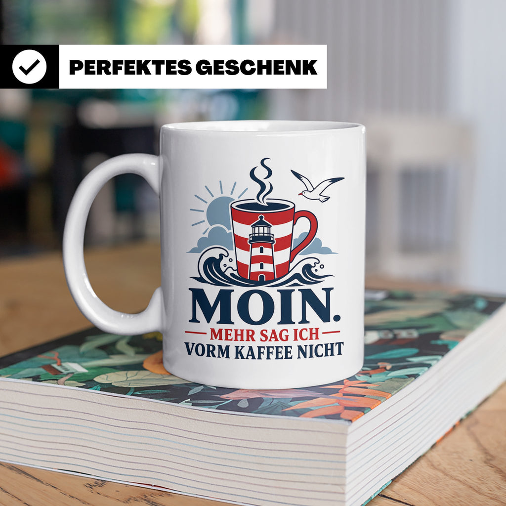 Moin Tasse mit Spruch Mehr sag ich vorm Kaffee nicht - Lusti – Weiß [farbe:weiß]