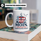 Moin Tasse mit Spruch Mehr sag ich vorm Kaffee nicht - Lusti – Weiß [farbe:weiß]