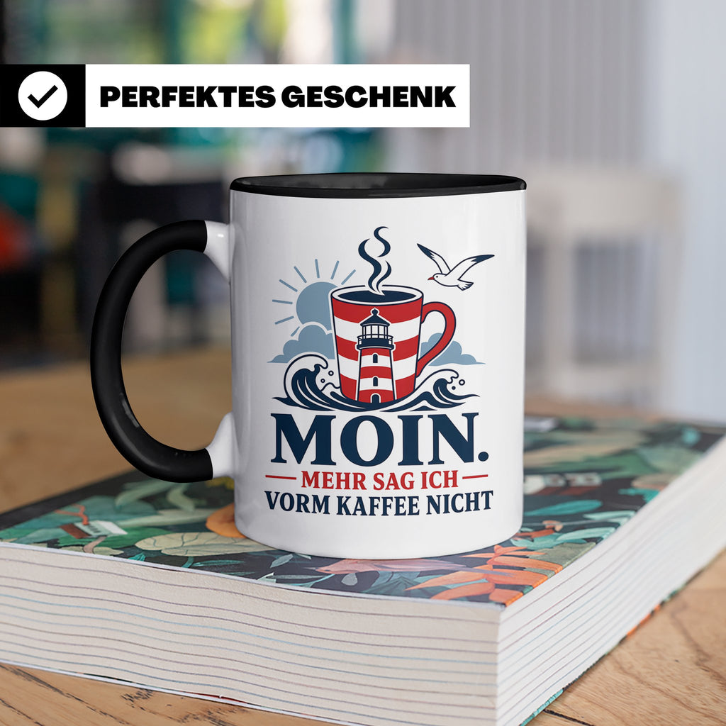 Moin Tasse mit Spruch Mehr sag ich vorm Kaffee nicht - Lusti – Schwarz [farbe:schwarz]