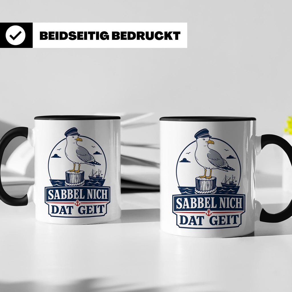 Plattdeutsch Tasse mit Spruch Sabbel nich dat geit - Geschen – Schwarz [farbe:schwarz]