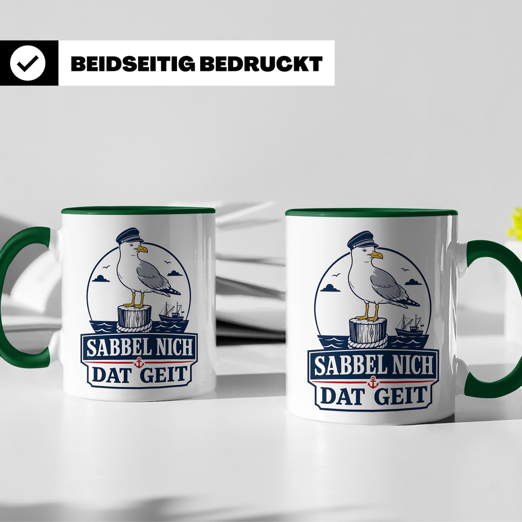 Plattdeutsch Tasse mit Spruch Sabbel nich dat geit - Geschen – Grün [farbe:grün]