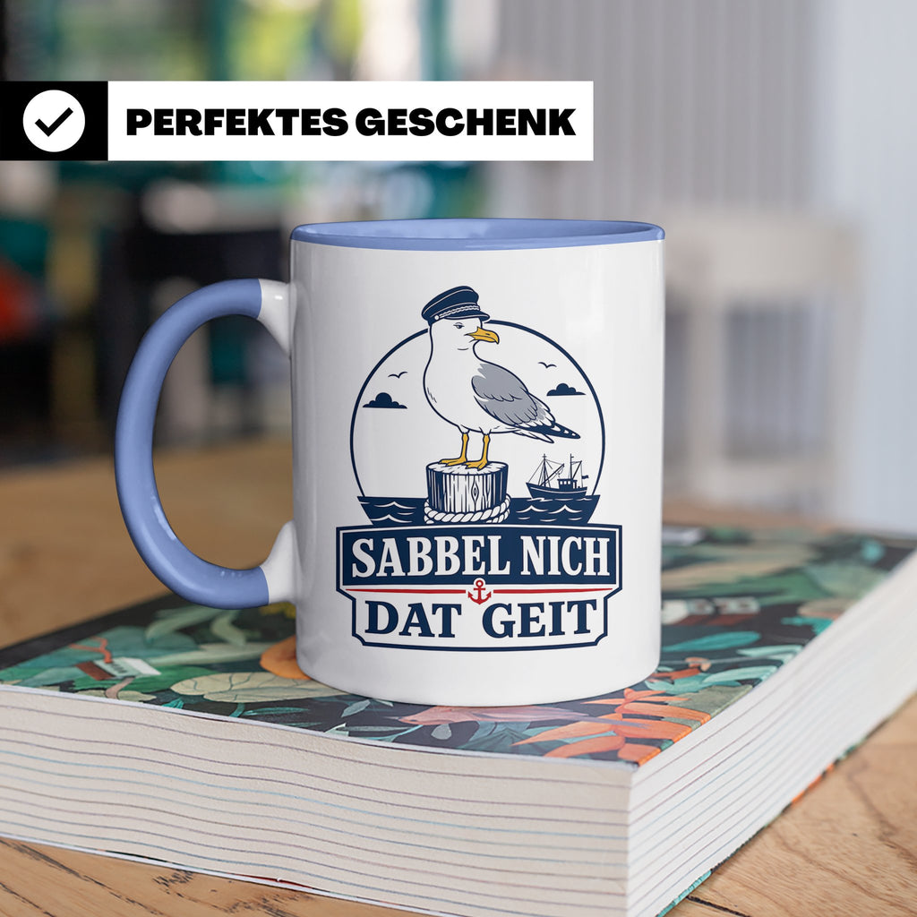 Plattdeutsch Tasse mit Spruch Sabbel nich dat geit - Geschen – Blau [farbe:blau]