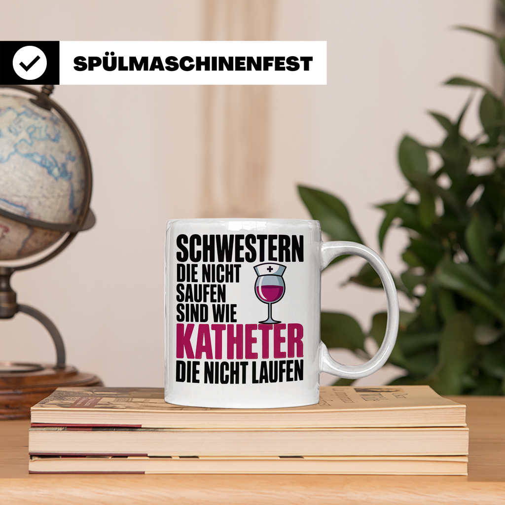 Schwestern Tasse - Die nicht saufen sind wie Katheter - Schw – Weiß [farbe:weiß]