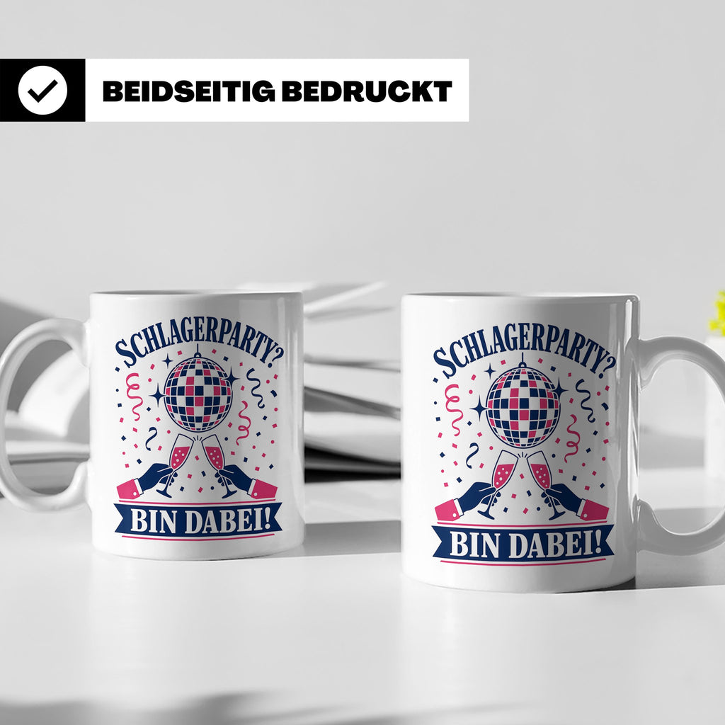 Schlagerparty Bin dabei Tasse - Geschenk für Schlagerfans Sc – Weiß [farbe:weiß]