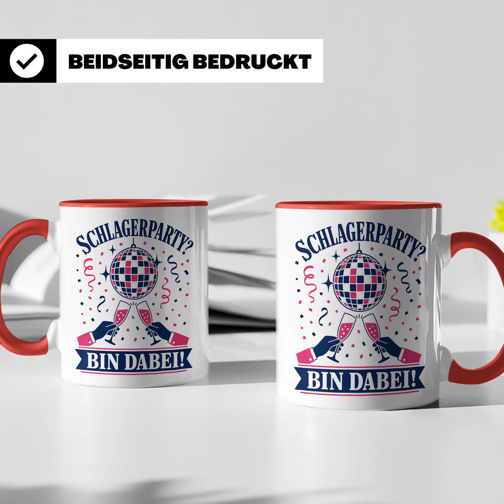 Schlagerparty Bin dabei Tasse - Geschenk für Schlagerfans Sc – Rot [farbe:rot]