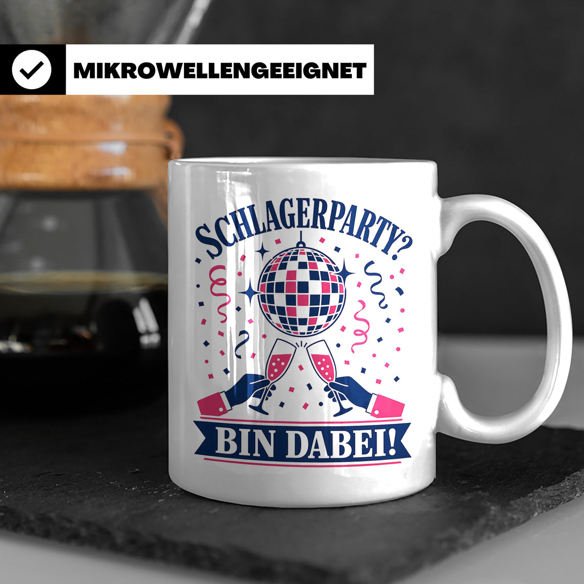 Schlagerparty Bin dabei Tasse - Geschenk für Schlagerfans Sc – Weiß [farbe:weiß]