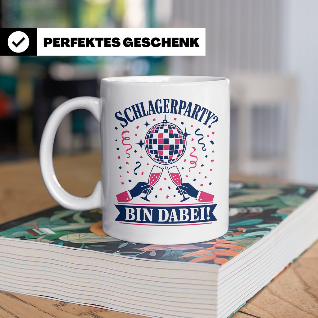 Schlagerparty Bin dabei Tasse - Geschenk für Schlagerfans Sc – Weiß [farbe:weiß]
