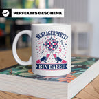 Schlagerparty Bin dabei Tasse - Geschenk für Schlagerfans Sc – Weiß [farbe:weiß]