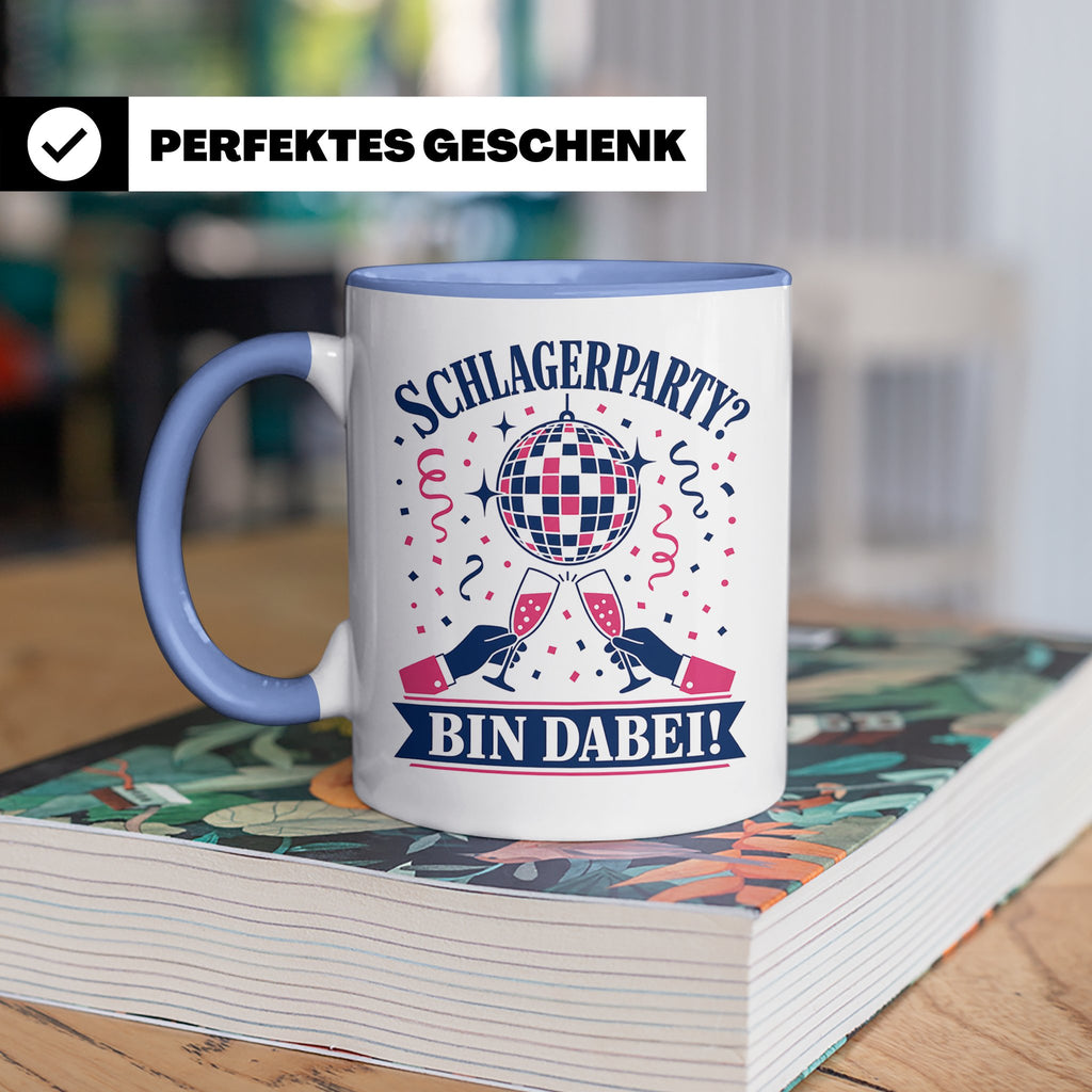 Schlagerparty Bin dabei Tasse - Geschenk für Schlagerfans Sc – Blau [farbe:blau]