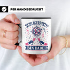 Schlagerparty Bin dabei Tasse - Geschenk für Schlagerfans Sc – Schwarz [farbe:schwarz]