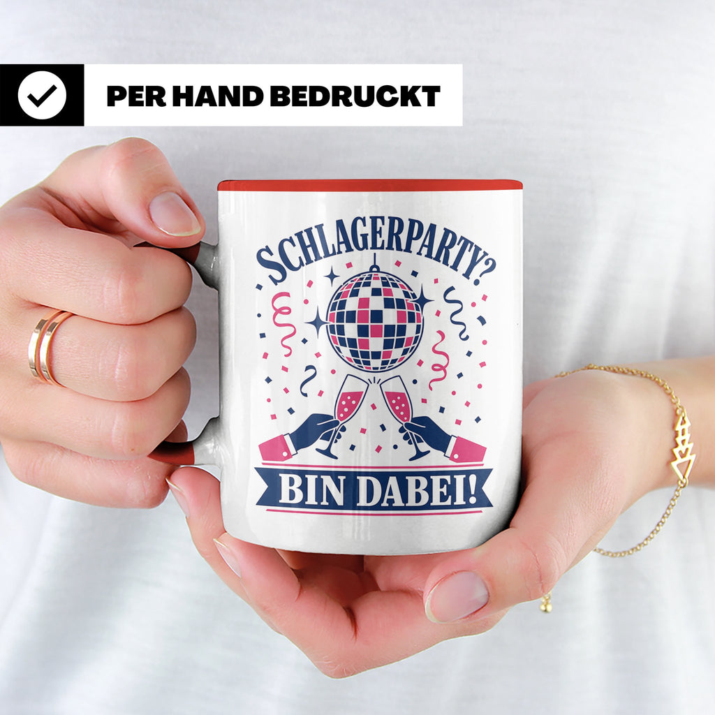 Schlagerparty Bin dabei Tasse - Geschenk für Schlagerfans Sc – Rot [farbe:rot]