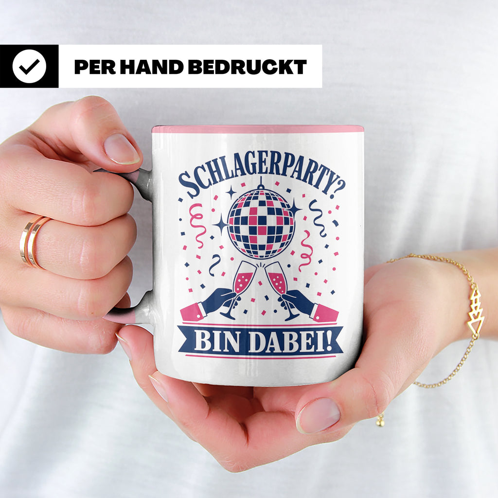 Schlagerparty Bin dabei Tasse - Geschenk für Schlagerfans Sc – Rosa [farbe:rosa]
