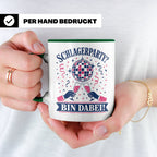 Schlagerparty Bin dabei Tasse - Geschenk für Schlagerfans Sc – Grün [farbe:grün]