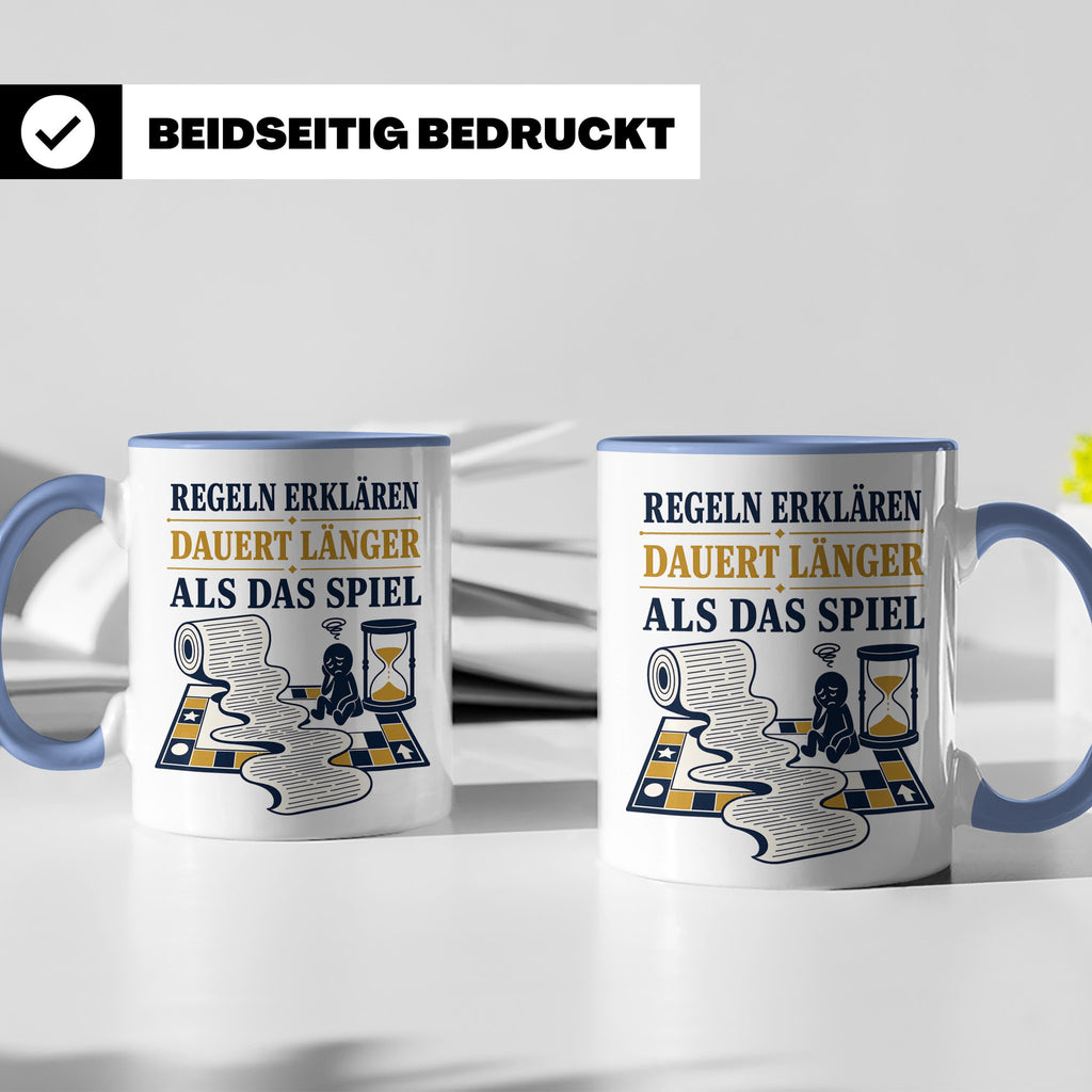 Brettspiel Tasse mit Spruch Regeln erklären dauert länger al – Blau [farbe:blau]