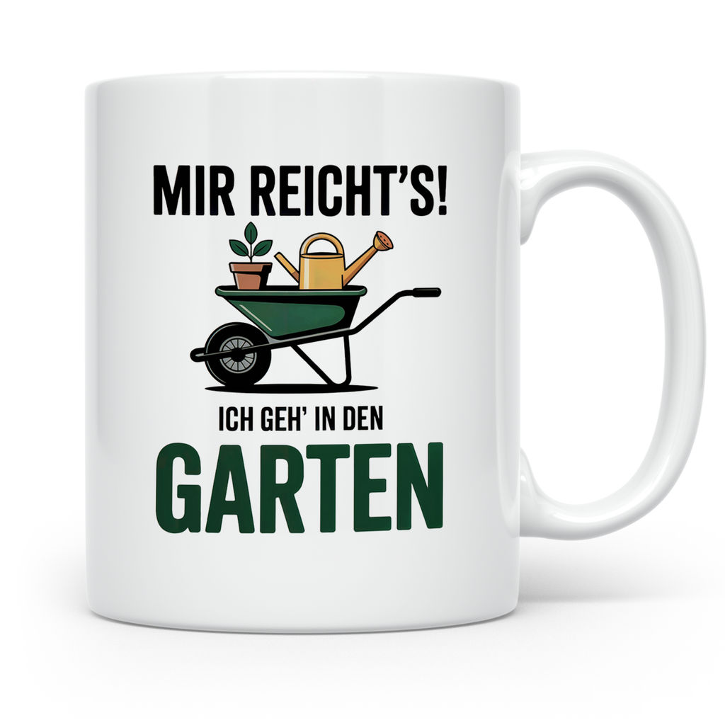 Garten Tasse - Mir reichts ich geh in den Garten - Gärtner Geschenkidee - Gartensprüche - Schrebergarten - Gartenarbeit - Spruch
