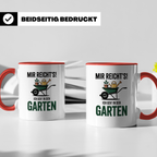 Garten Tasse - Mir reichts ich geh in den Garten - Gärtner Geschenkidee - Gartensprüche - Schrebergarten - Gartenarbeit - Spruch