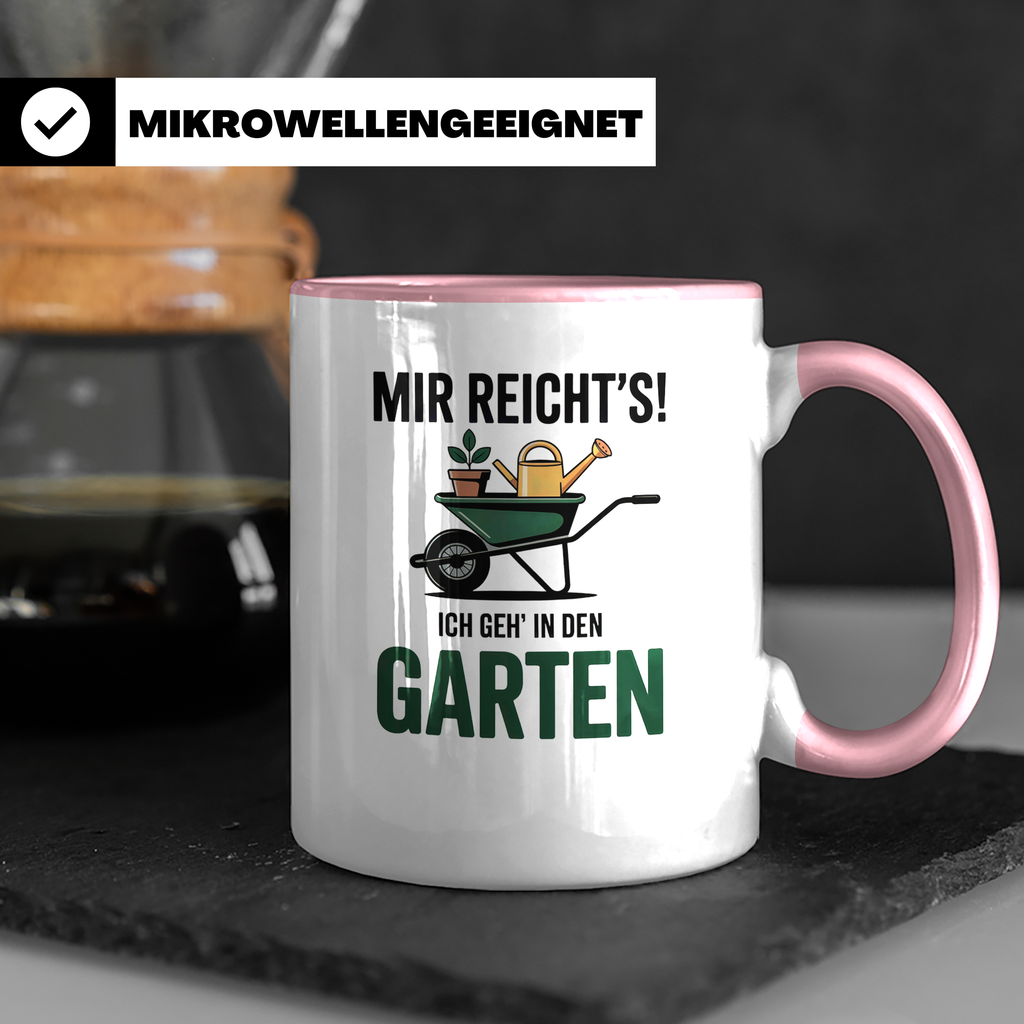 Garten Tasse - Mir reichts ich geh in den Garten - Gärtner Geschenkidee - Gartensprüche - Schrebergarten - Gartenarbeit - Spruch