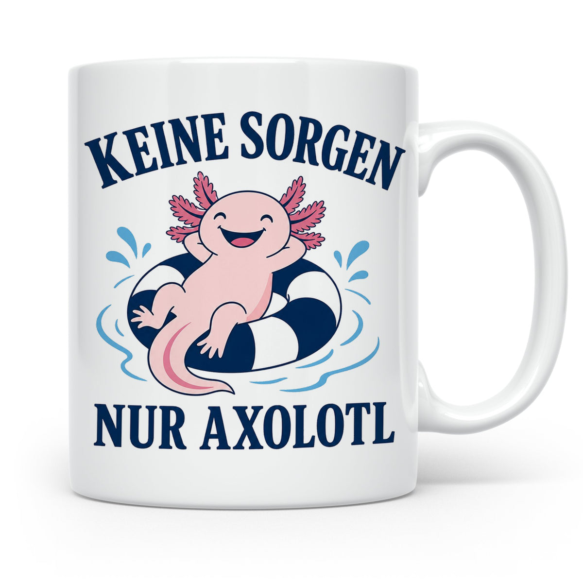 Axolotl Tasse Keine Sorgen nur Axolotl - Geschenk für Tierli – Weiß [farbe:weiß]