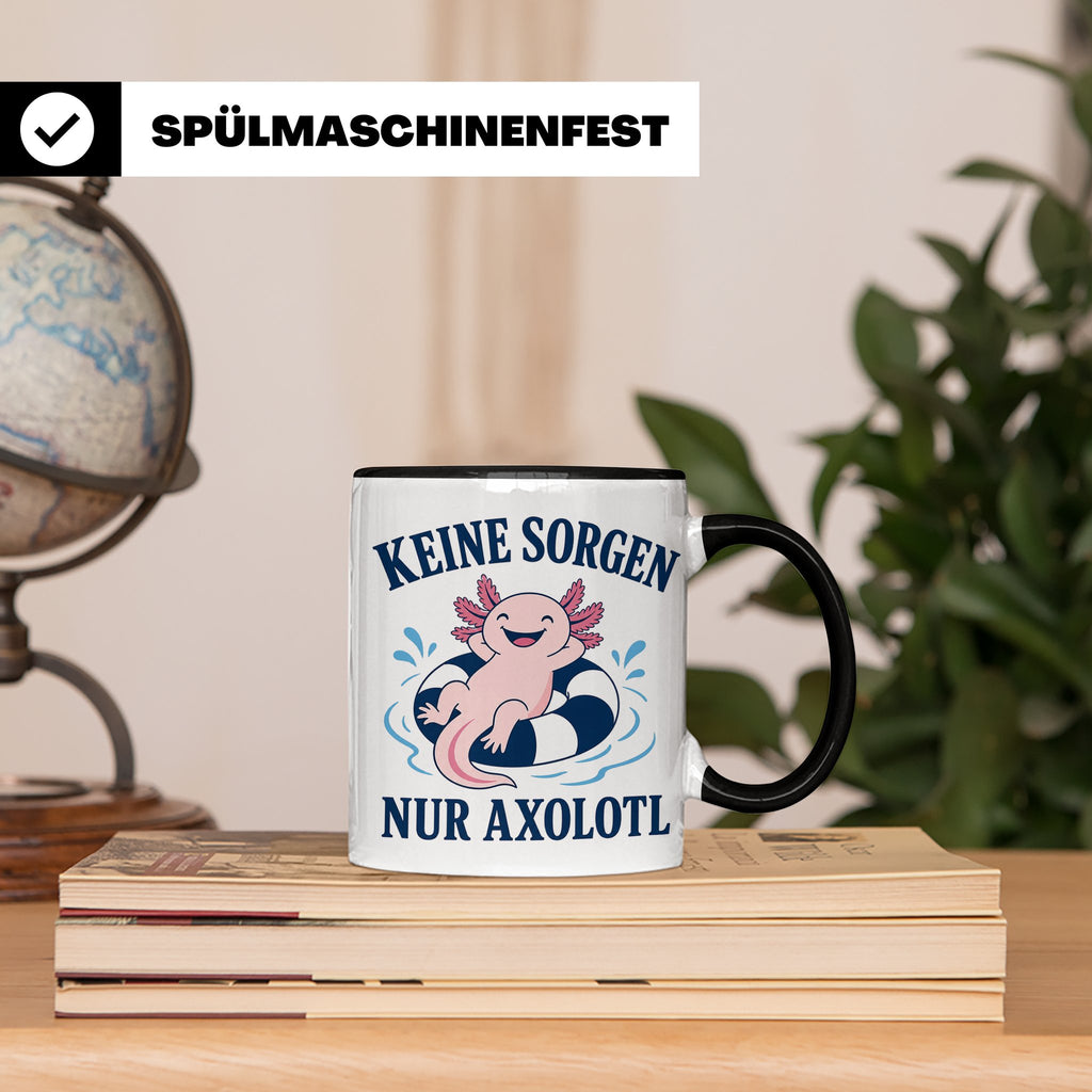 Axolotl Tasse Keine Sorgen nur Axolotl - Geschenk für Tierli – Schwarz [farbe:schwarz]