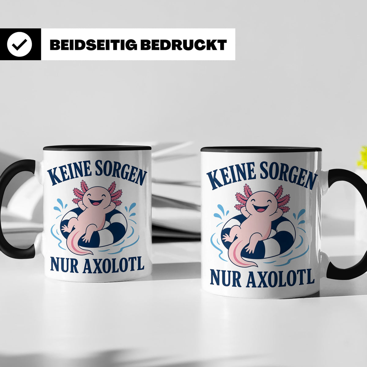 Axolotl Tasse Keine Sorgen nur Axolotl - Geschenk für Tierli – Schwarz [farbe:schwarz]