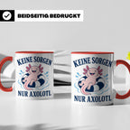 Axolotl Tasse Keine Sorgen nur Axolotl - Geschenk für Tierli – Rot [farbe:rot]