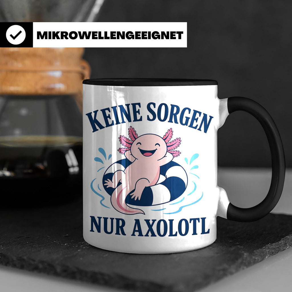 Axolotl Tasse Keine Sorgen nur Axolotl - Geschenk für Tierli – Schwarz [farbe:schwarz]